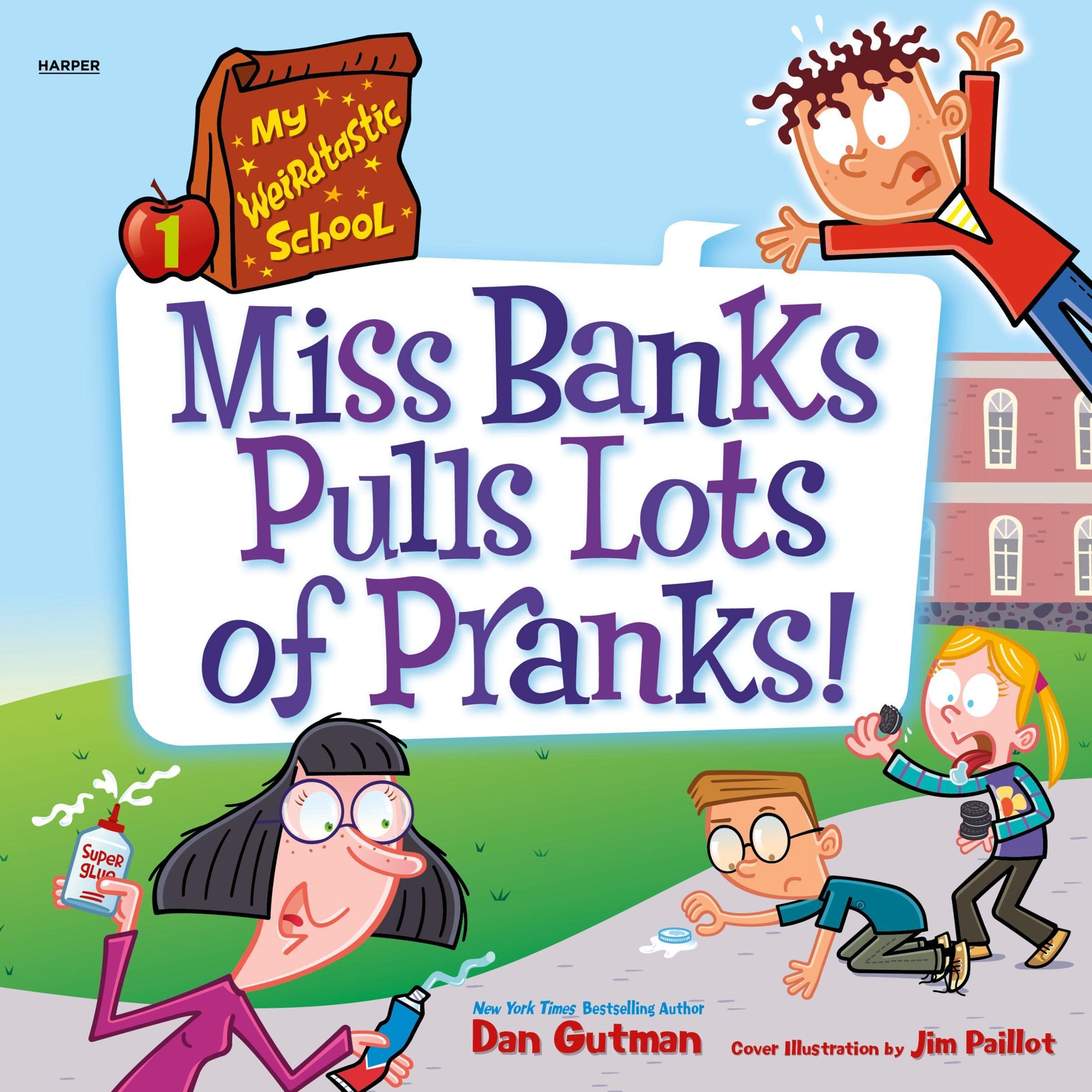 Cover art for My Weirdtastic School #1: Miss Banks Pulls Lots of Pranks!