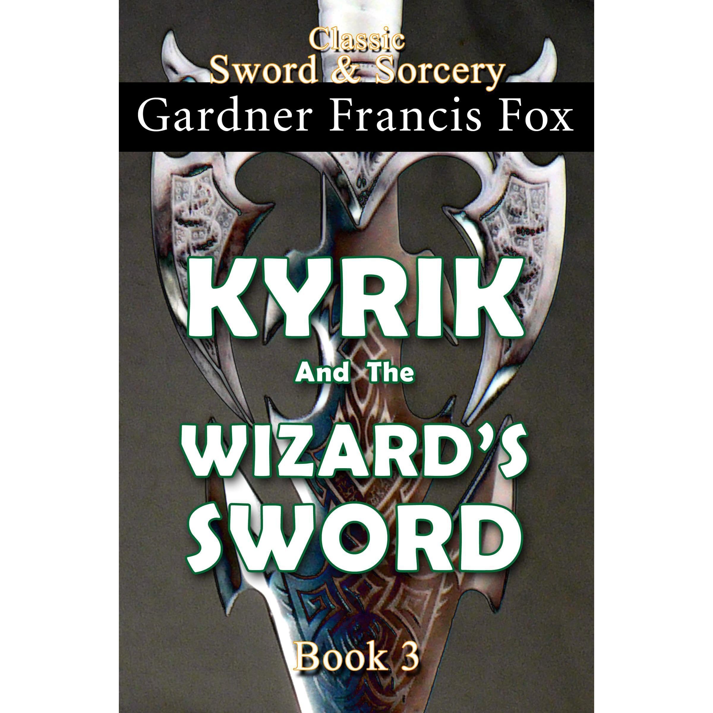 Kyrik and the Wizard's Sword Book #3