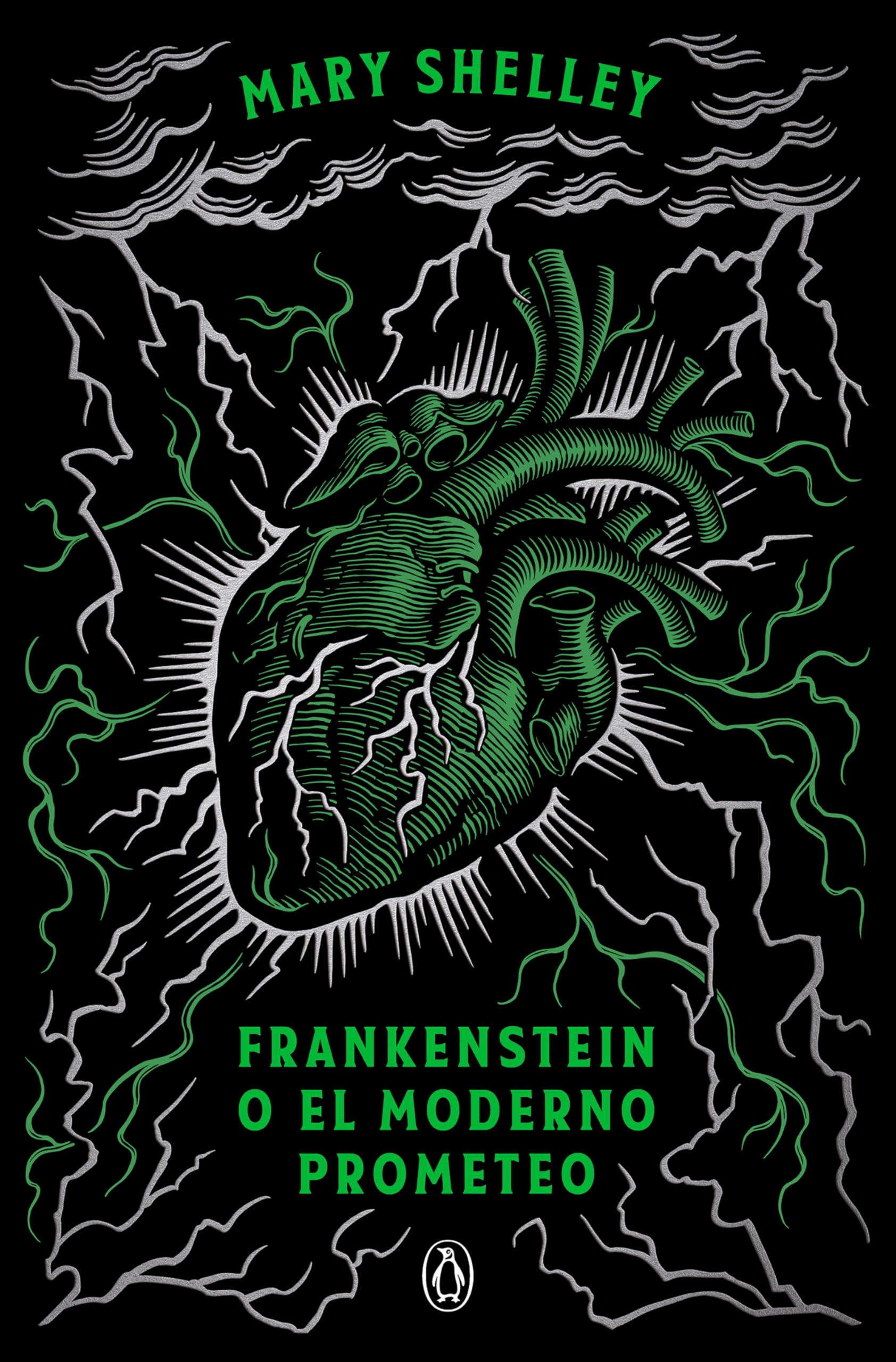Frankenstein o el moderno Prometeo (edicion conmemorativa) / Frankenstein; Or, The Modern Prometheus (Commemorative Edition) (Penguin Clasicos) (Spanish Edition)