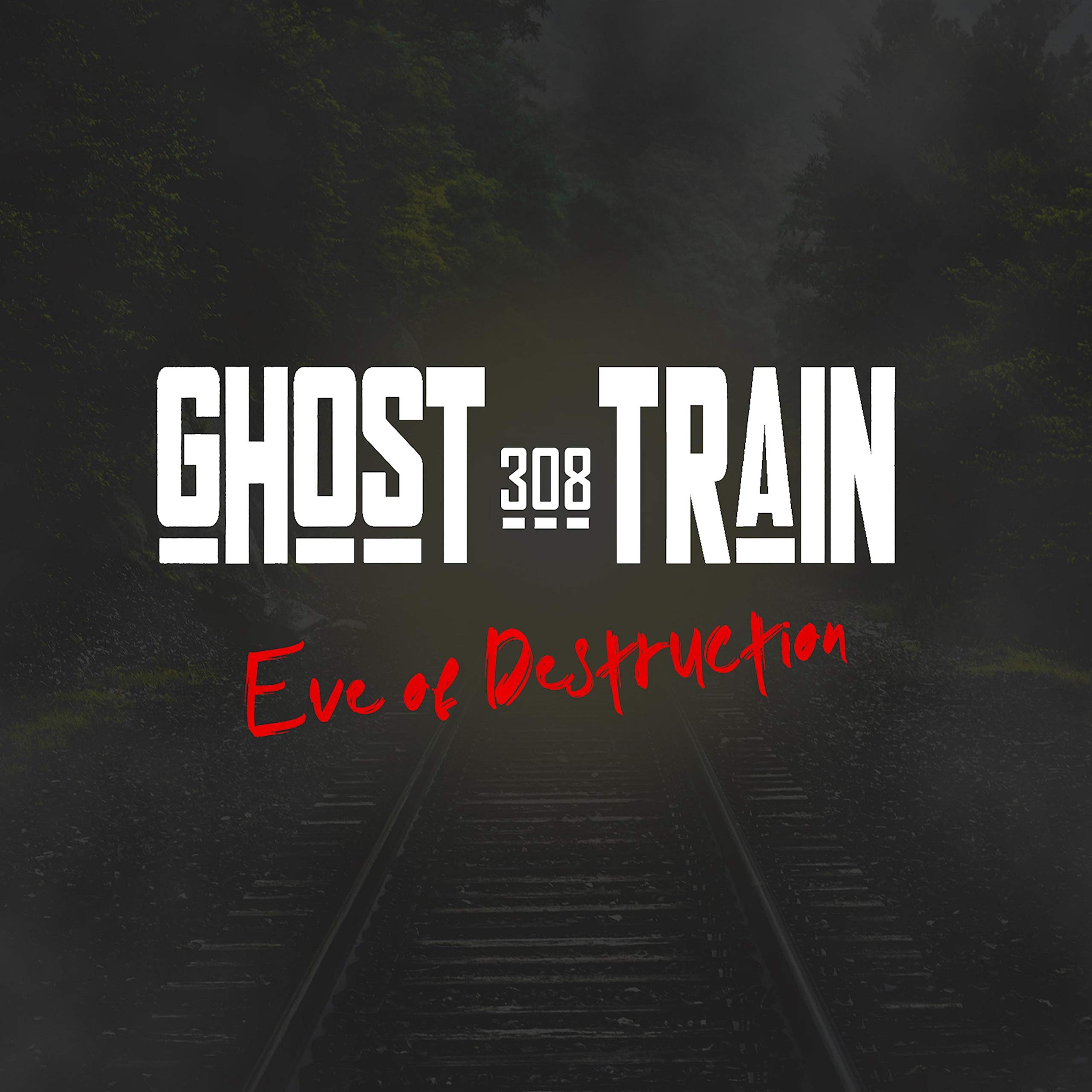 308 GHOST TRAIN