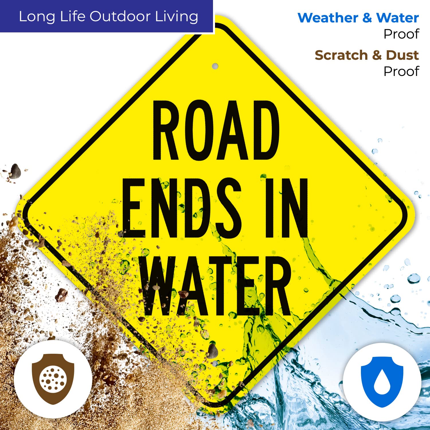 Road Ends in Water Sign, 18x18 Inches, Rust Free .063 Aluminum, Fade Resistant, Made in USA