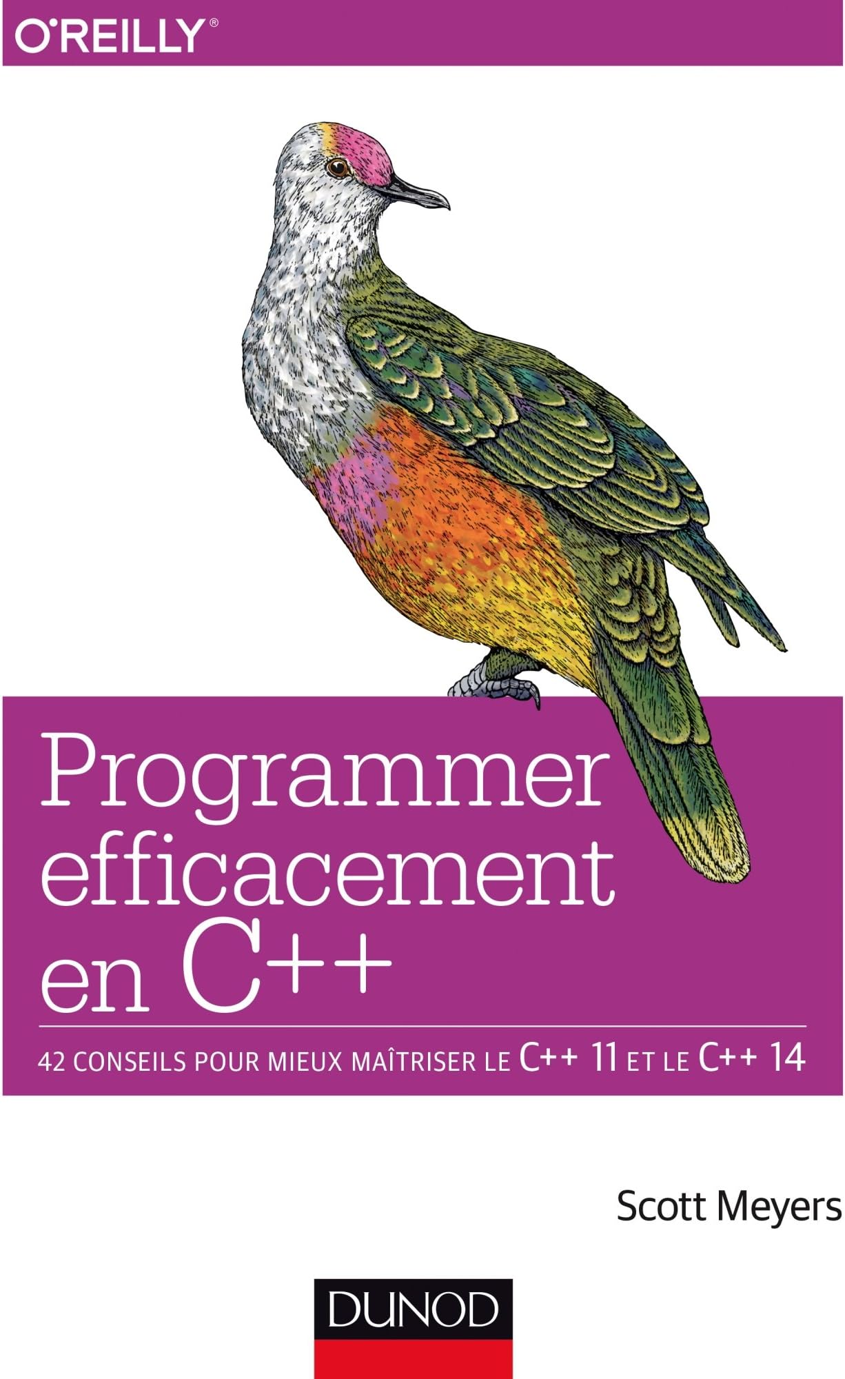 Programmer efficacement en C++ - 42 conseils pour: 42 conseils pour mieux maîtriser le C++ 11 et le C