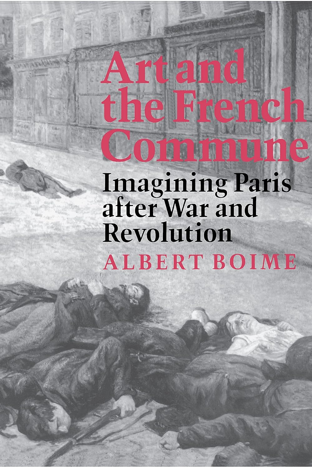 Art and the French Commune Boime, Albert 9780691029627 Books