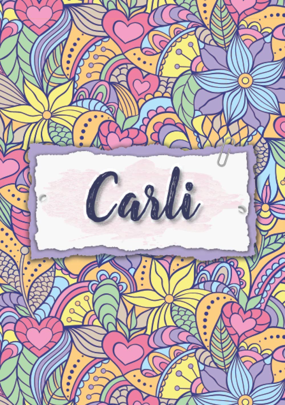 Carli: Notebook A5 | Personalized name Carli | Birthday gift for women, girl, mom, sister, daughter ... | Design : floral | 120 lined pages journal, small size A5 (5.83 x 8.27 inches)