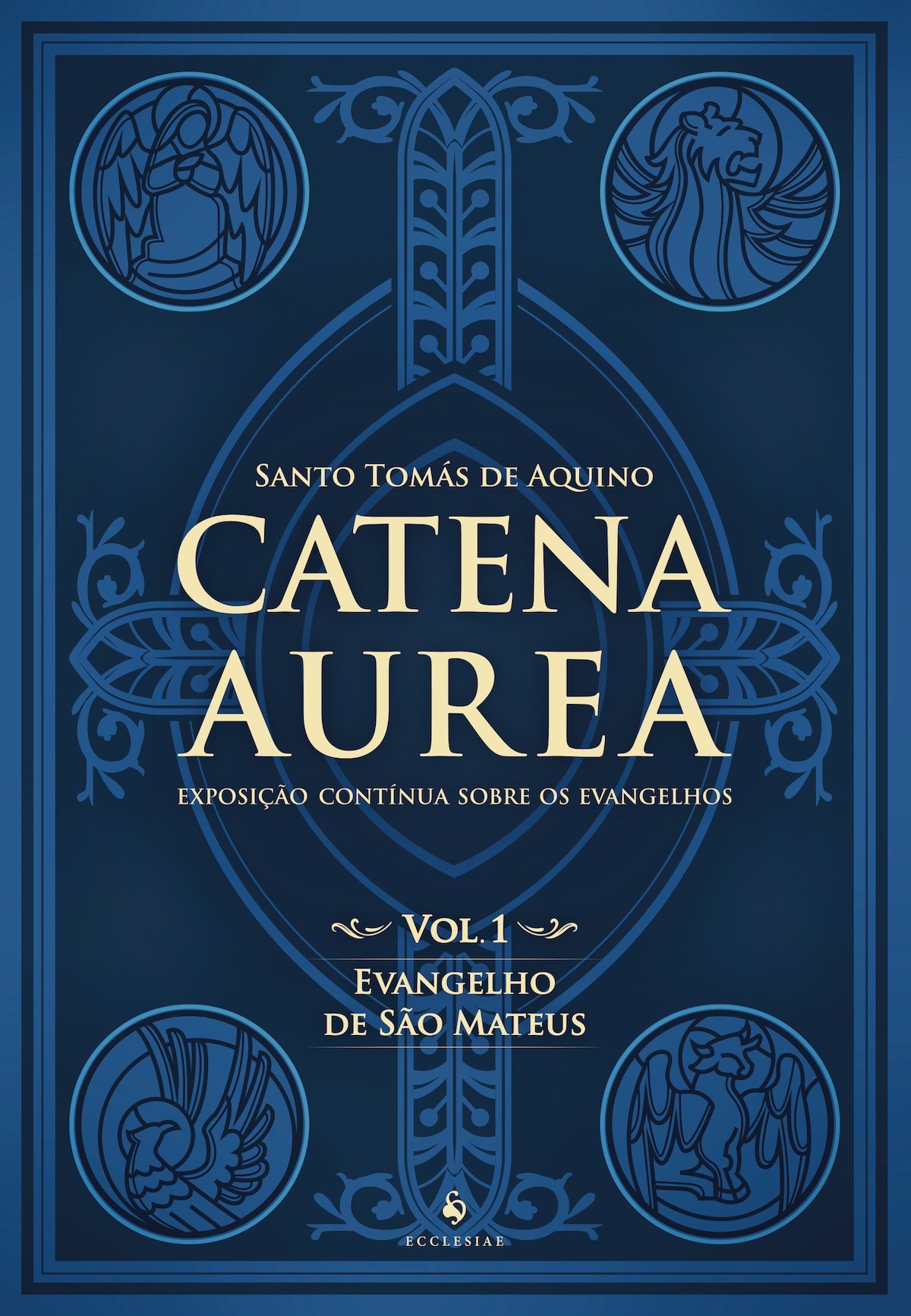 Catena Aurea. Evangelho de São Mateus - Volume 1