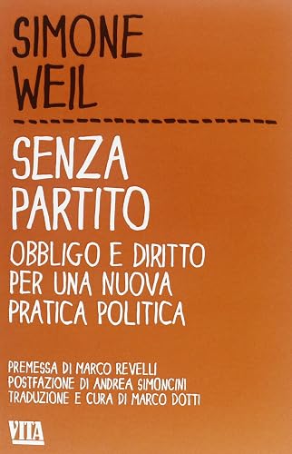 Senza partito. Obbligo e diritto per una nuova pratica politica