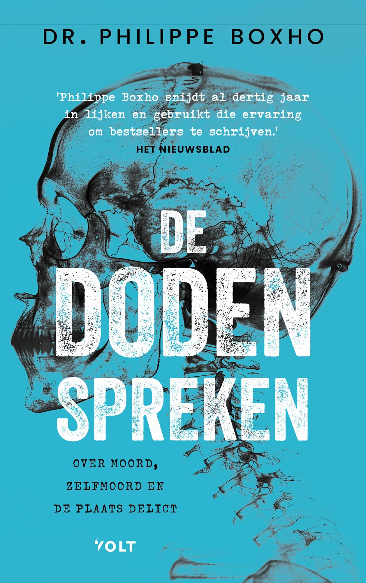 De doden spreken: over moord, zelfmoord en de plaats delict