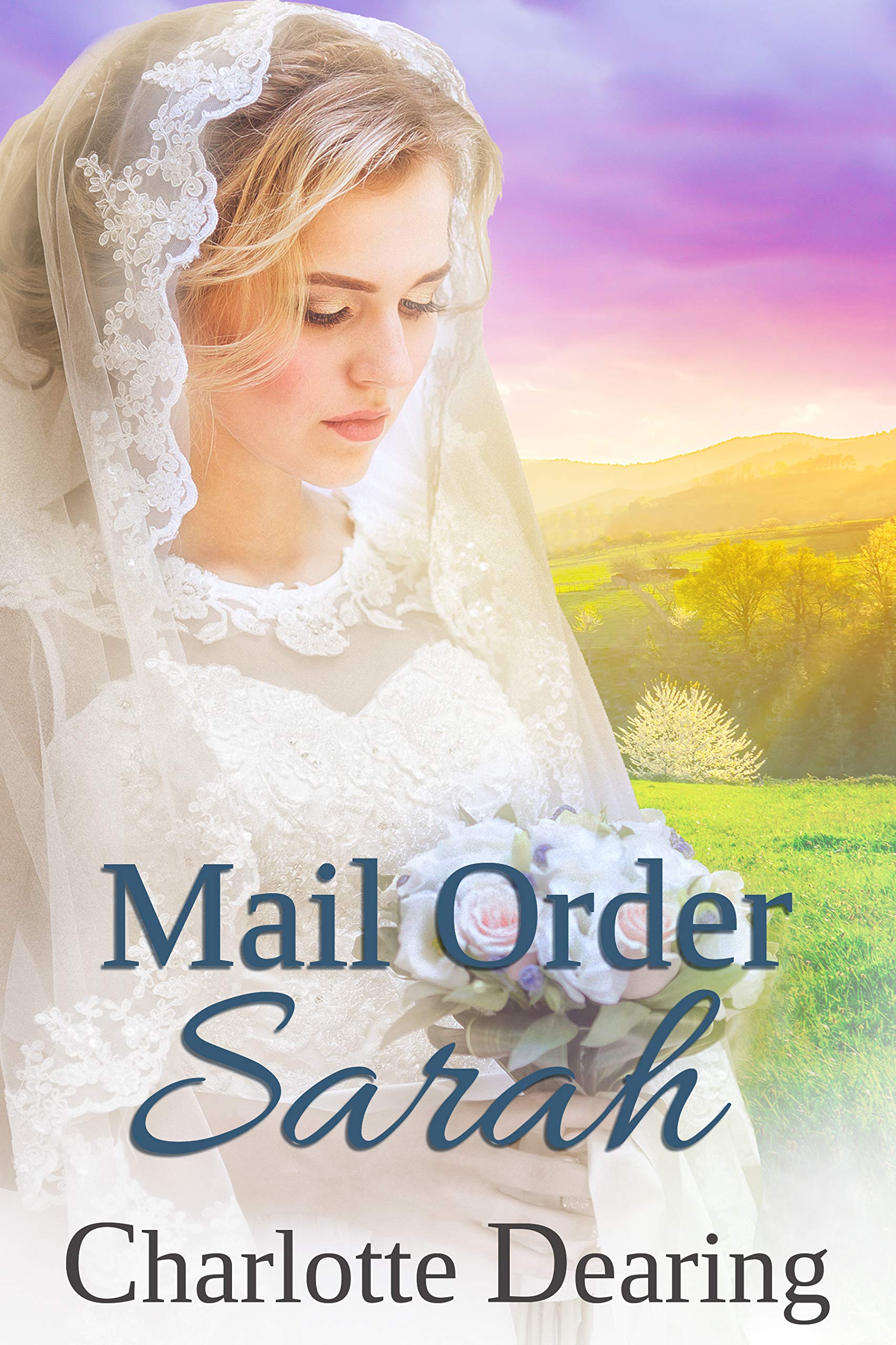 Mail Order Sarah (Sweet Willow Mail Order Brides Book 2)
