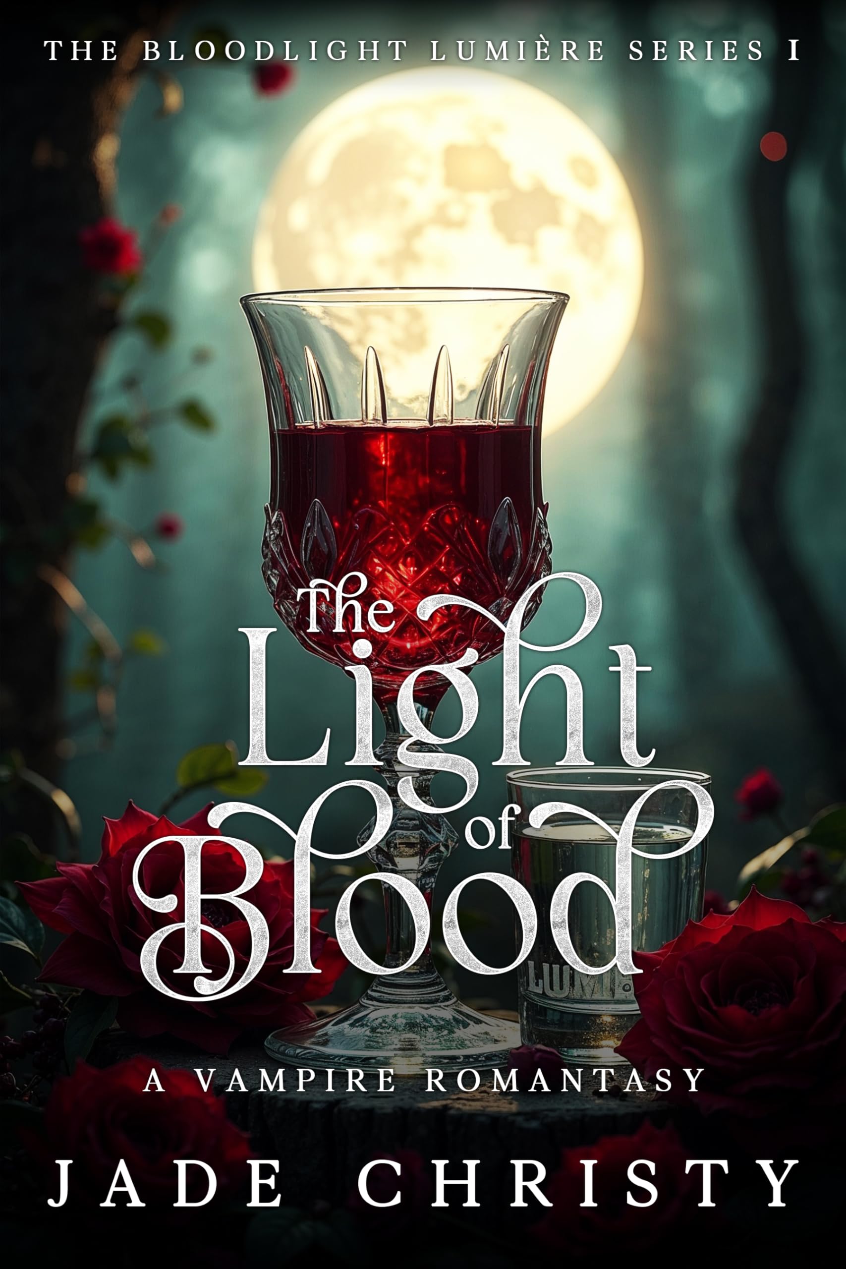 The Light of Blood: A Vampire Romantasy (The Bloodlight Lumière Series Book 1)