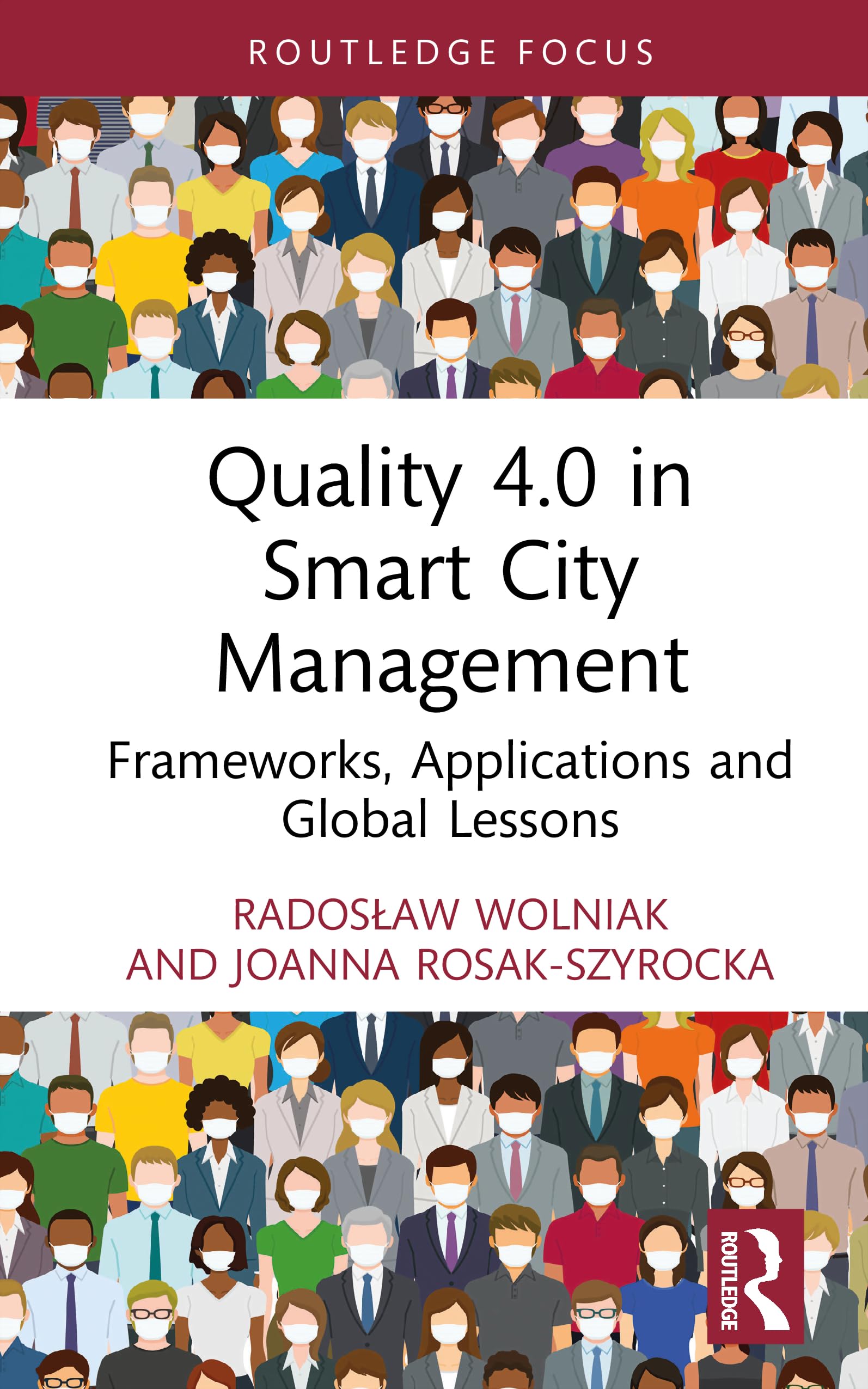 Quality 4.0 in Smart City Management: Frameworks, Applications and Global Lessons (Routledge Advances in Regional Economics, Science and Policy)