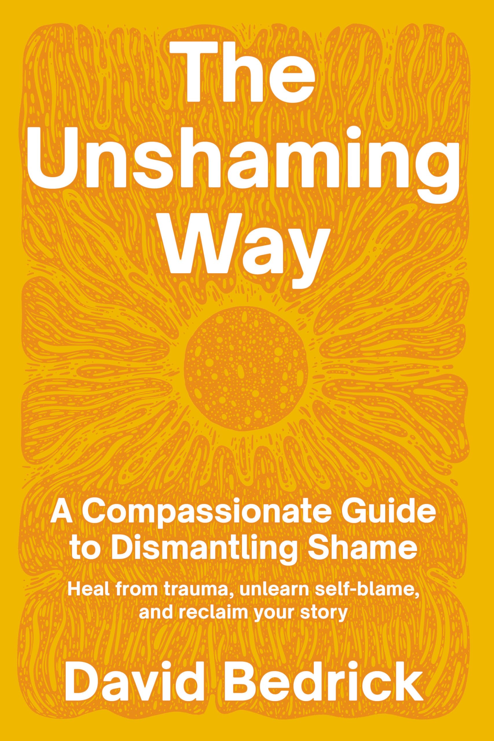 Unshaming Way,  The by David Bedrick - 9798889840756