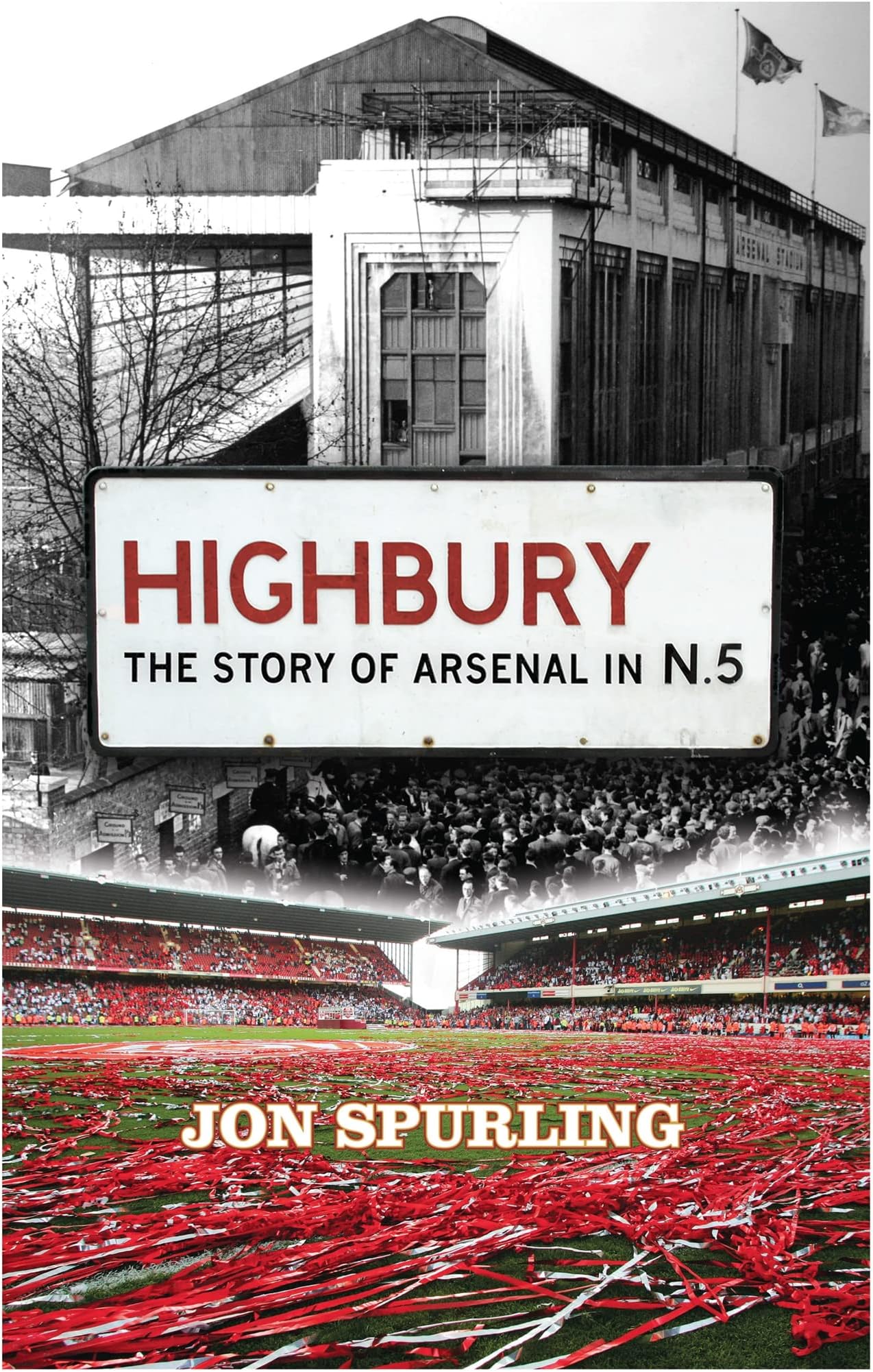 Highbury: The Definitive History of Arsenal at Highbury Stadium Paperback – 21 Aug. 2014