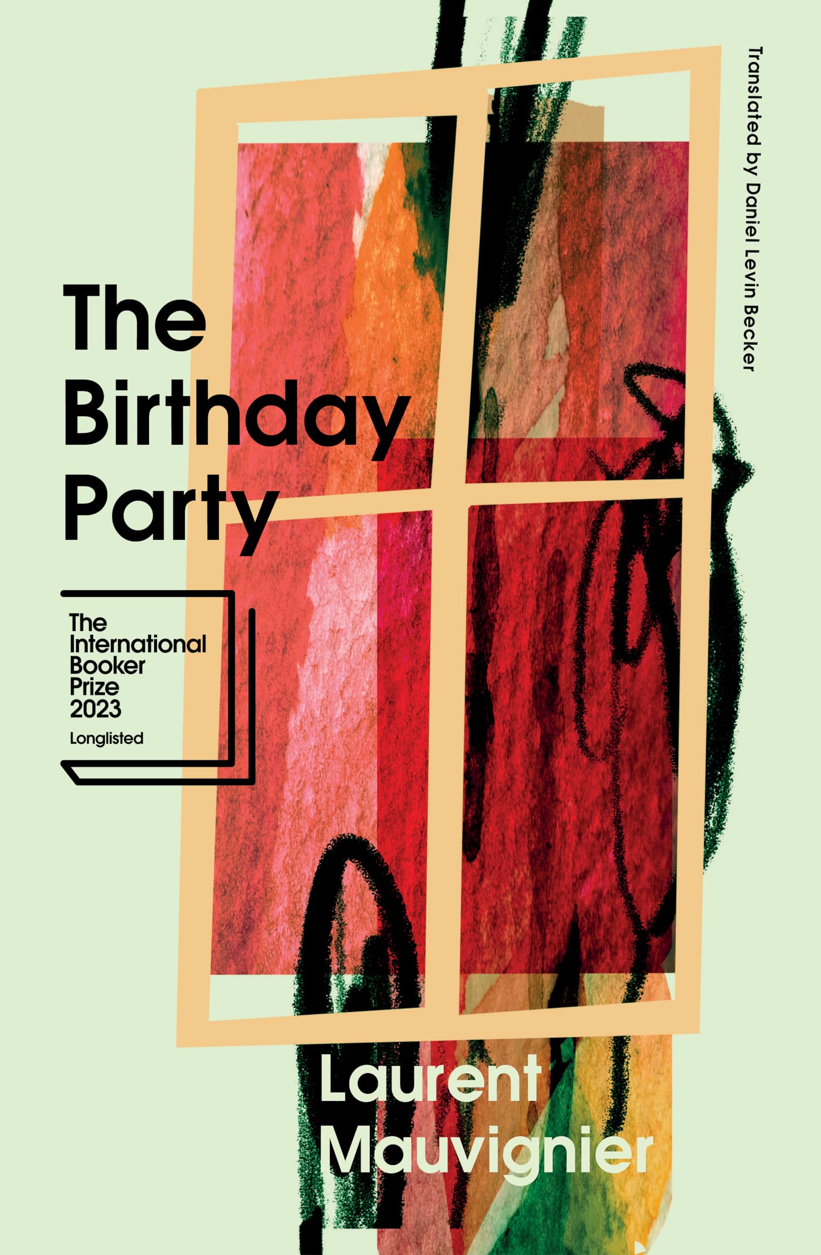 The Birthday Party: Mauvignier, Laurent, Levin Becker, Daniel