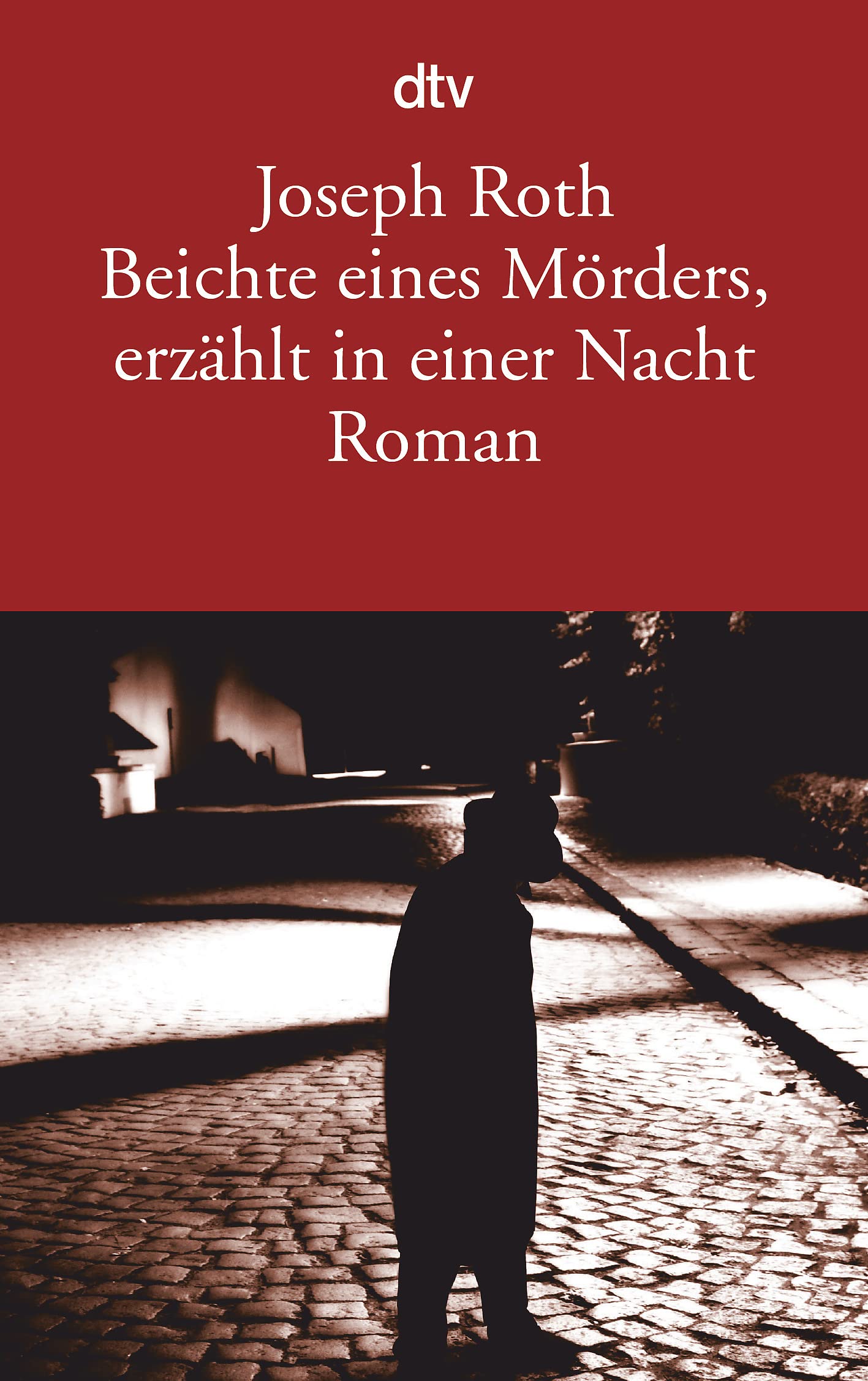 Beichte eines Mörders, erzählt in einer Nacht: Roman