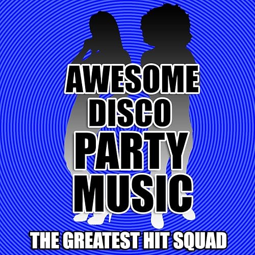 Awesome Disco Party Music [Clean] by The Greatest Hit Squad on Amazon