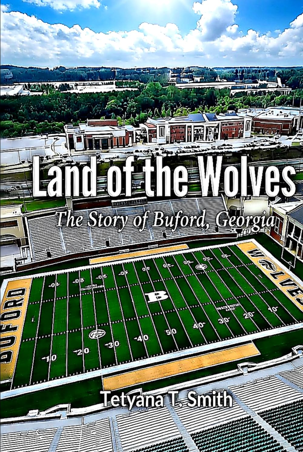 Land of the Wolves: The Story of Buford, Georgia