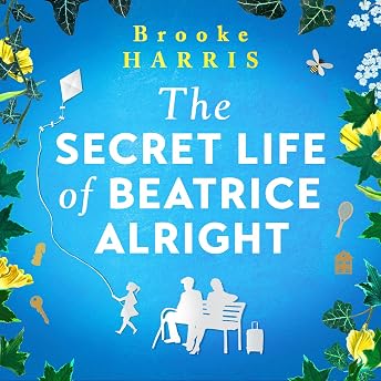 The Secret Life of Beatrice Alright Audiobook by Brooke Harris episode artwork