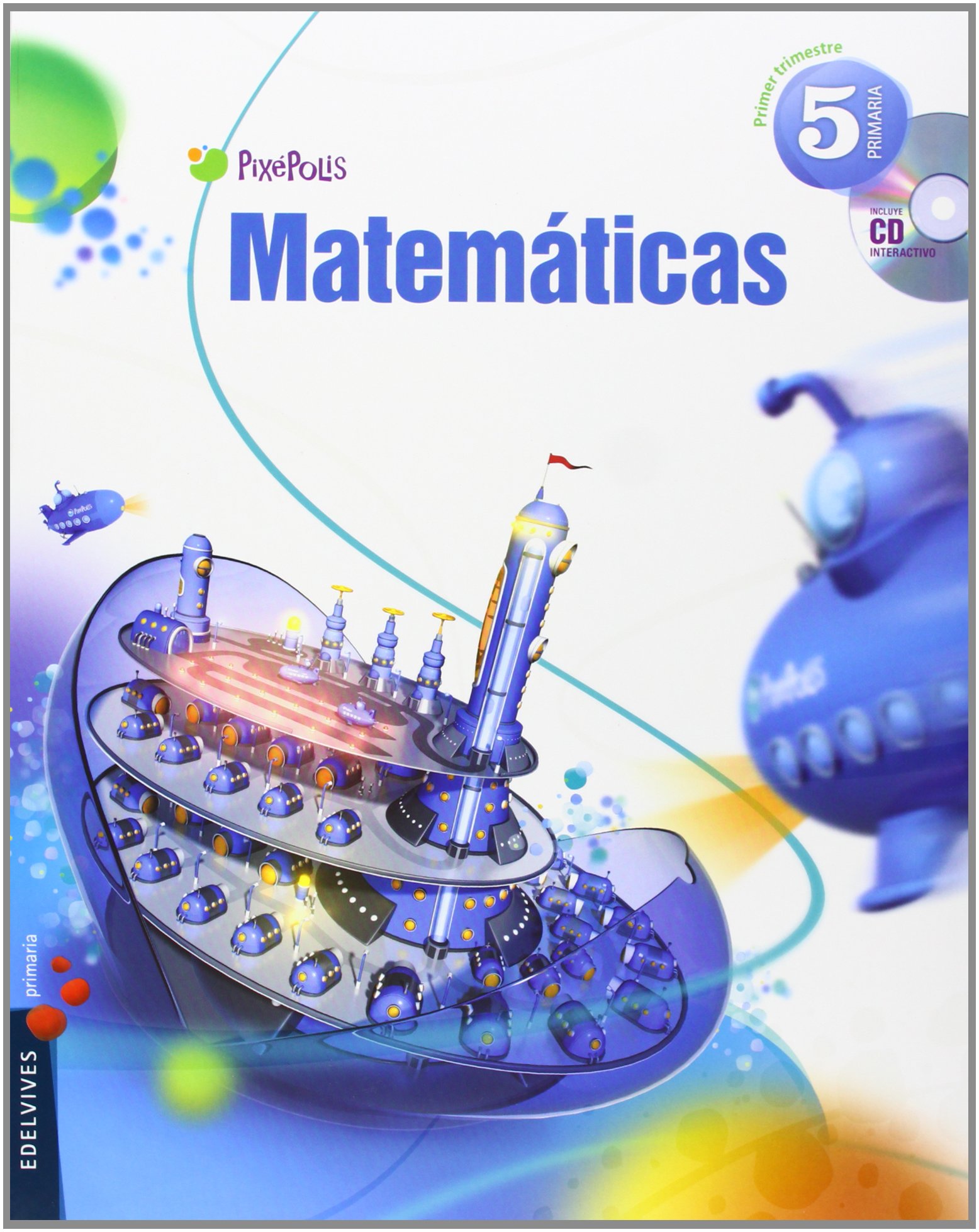 Matematicas 5º Primaria (Tres Trimestres) (Pixepolis) - 9788426387233