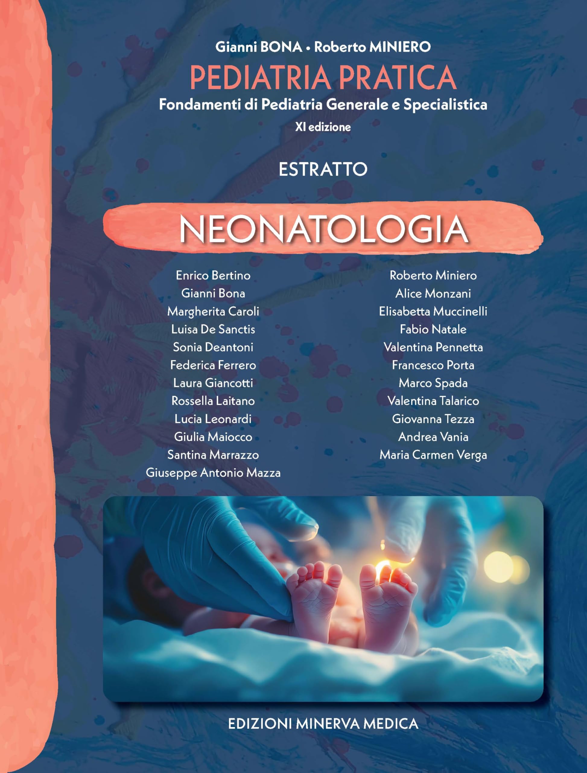 Neonatologia. Estratto da «Pediatria pratica. Fondamenti di pediatria generale e specialistica»