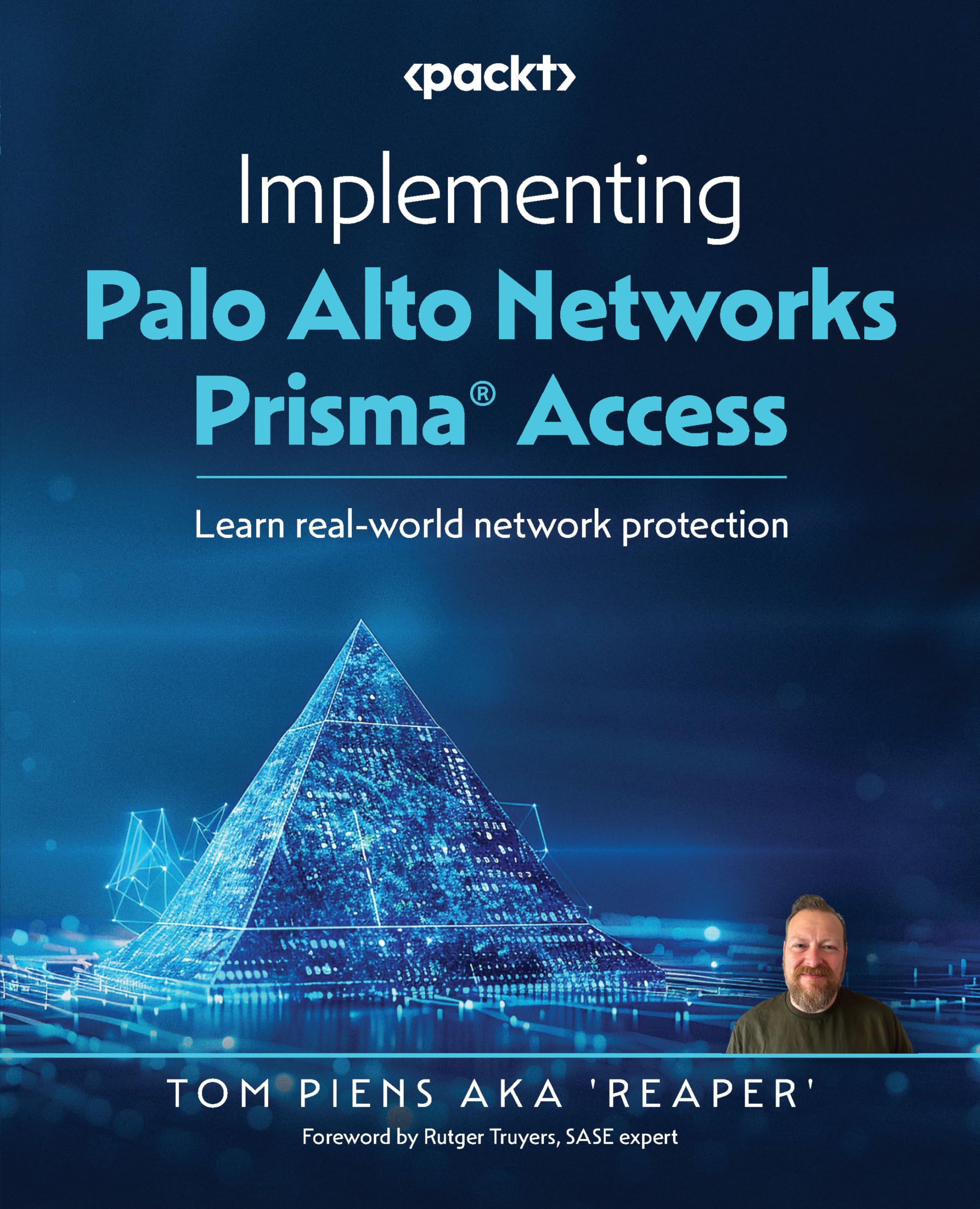 Implementing Palo Alto Networks Prisma® Access: Learn real-world network protection 1st Edition
