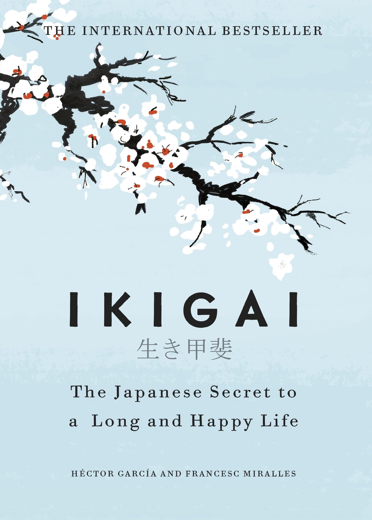 EFINITO Ikigai: The Japanese secret to a long and happy life [Hardcover] García, Héctor and Miralles, Francesc
