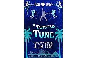A Twisted Tune: A California Fae Cozy Mystery (Pixie Twist Mysteries Book 2)