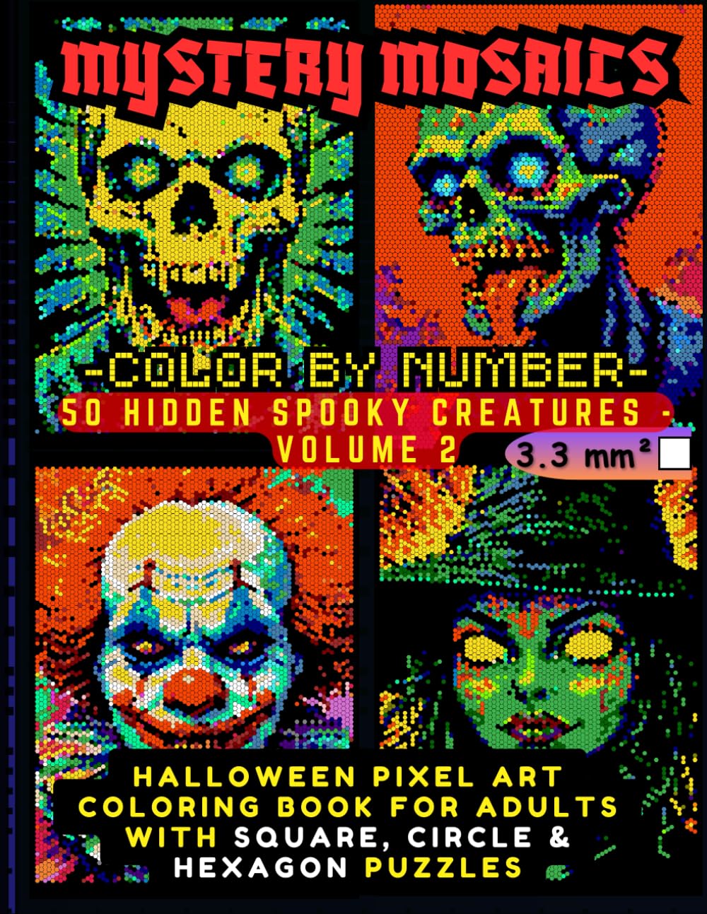 Mystery Mosaics Color by Number Reveal 50 Hidden Spooky Creatures – Volume 2: Halloween Pixel Art Coloring Book for Adults with Square, Circle & ... Mosaics Halloween Color by Number Series)