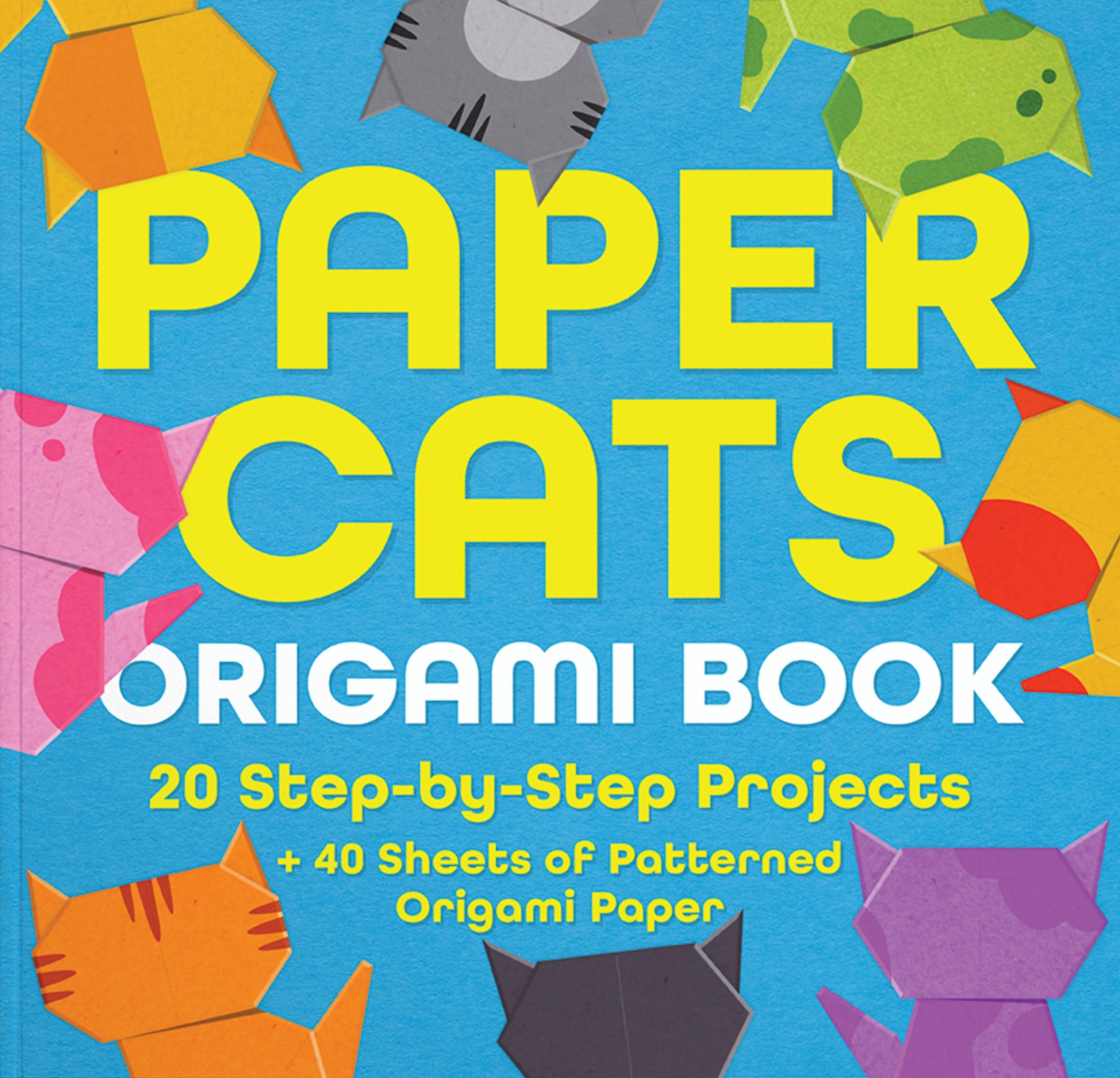 Paper Cats Origami Book: 20 Step-by-Step Projects