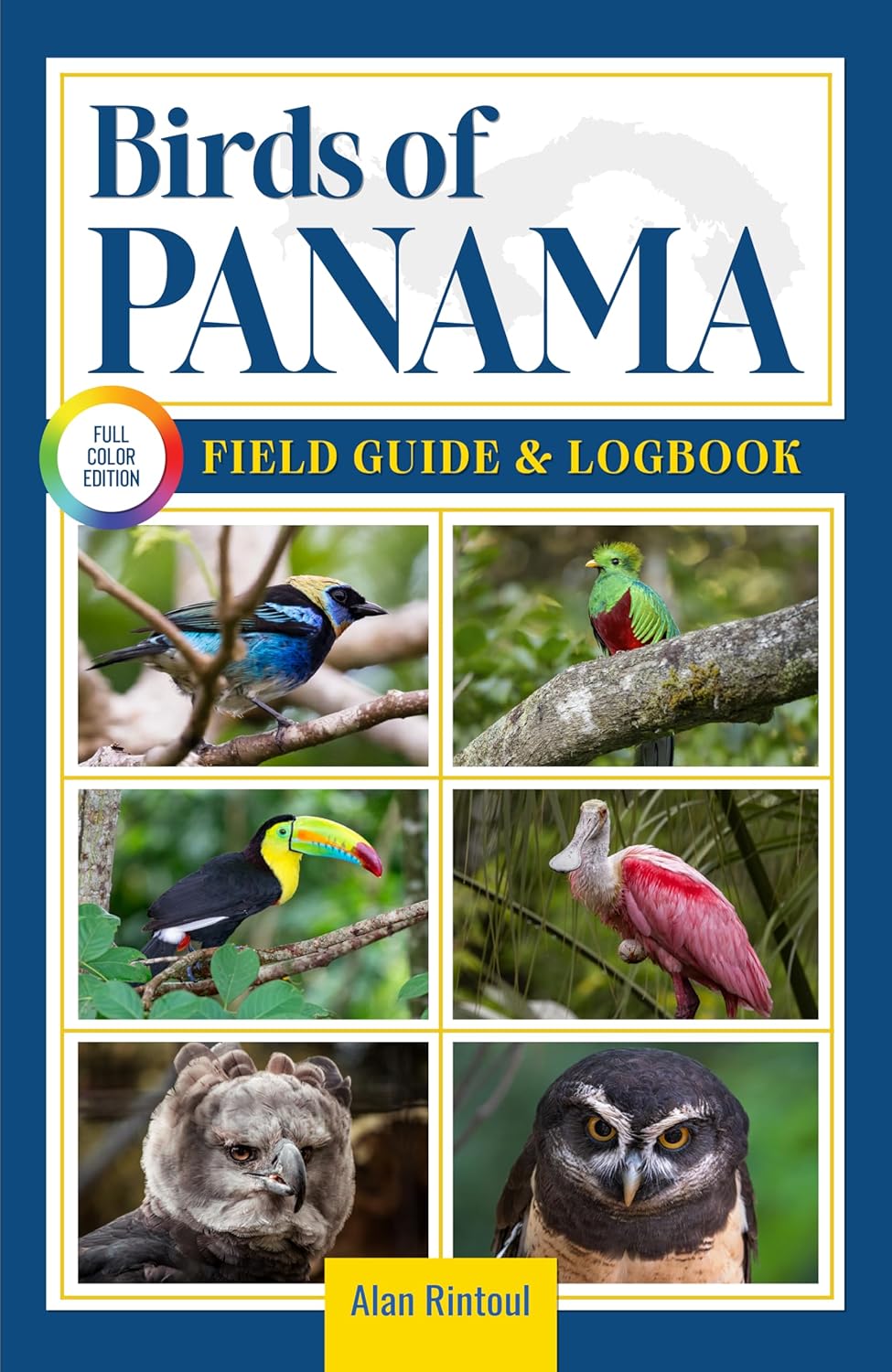 Birds of Panama Field Guide and Logbook: An Essential Birdwatching Guide with Identification Tips for 60 Common Bird Species in Panama      Kindle Edition