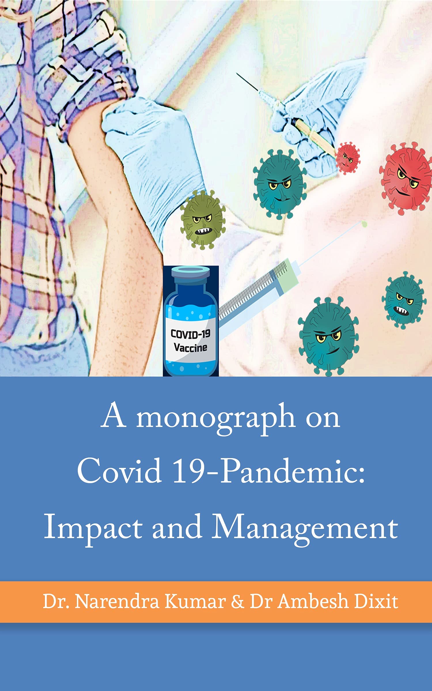 Covid-19 Pandemic: Impact and Management