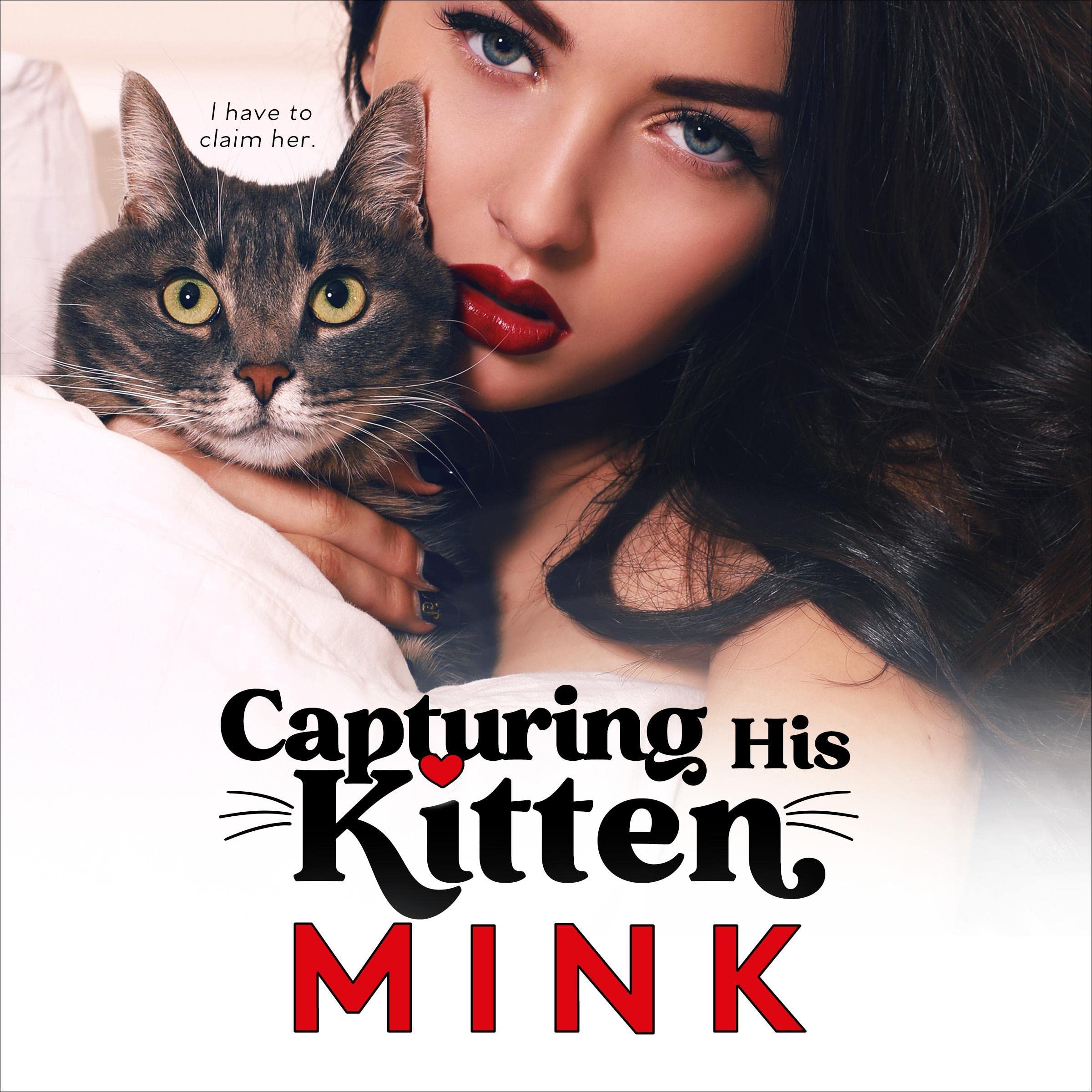 Capturing His Kitten