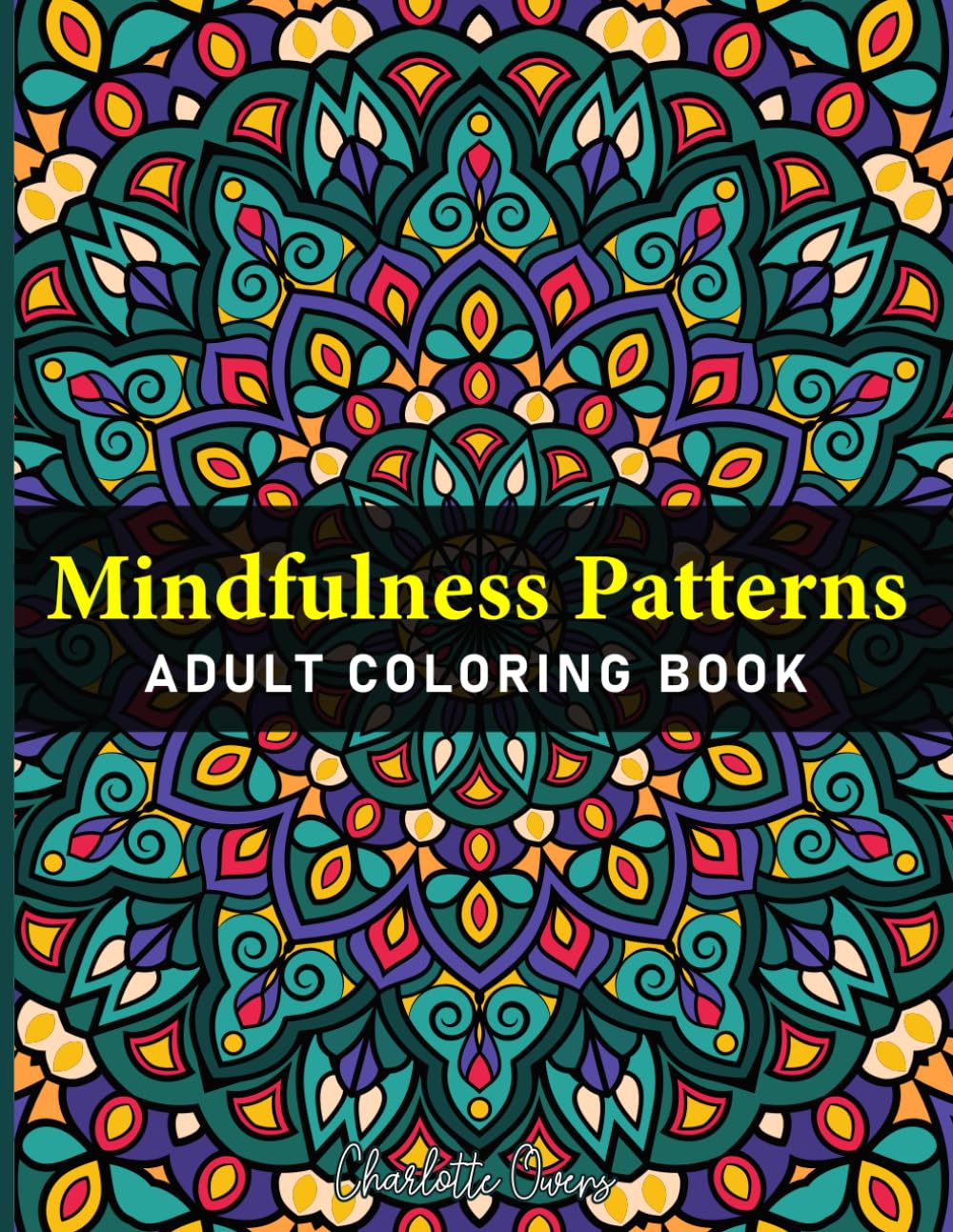 Mindfulness Patterns: Adult Coloring Book