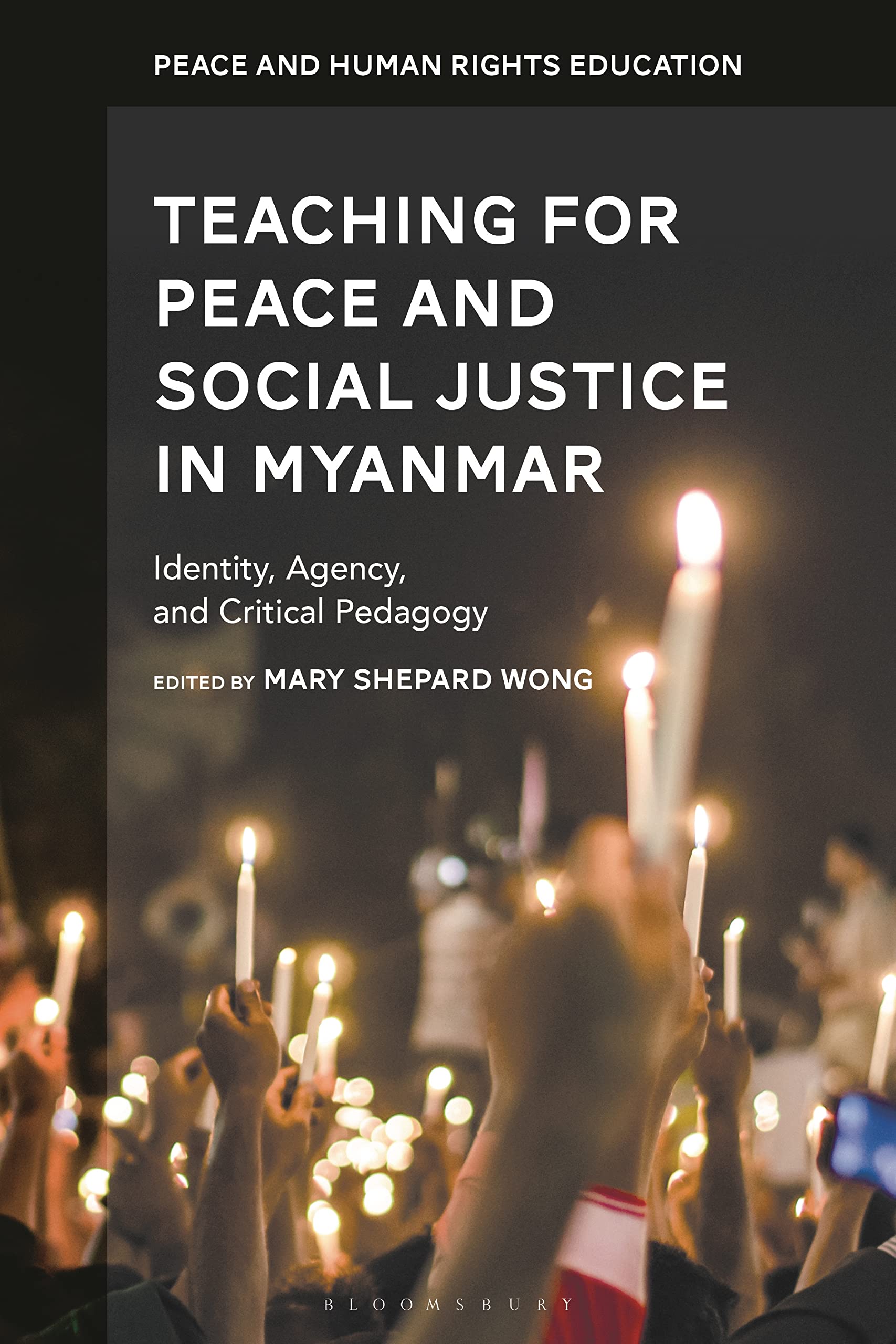 Buy Teaching for Peace and Social Justice in Myanmar: Identity, Agency, and Critical Pedagogy (Peace and Human Rights Education) — BookShops.in