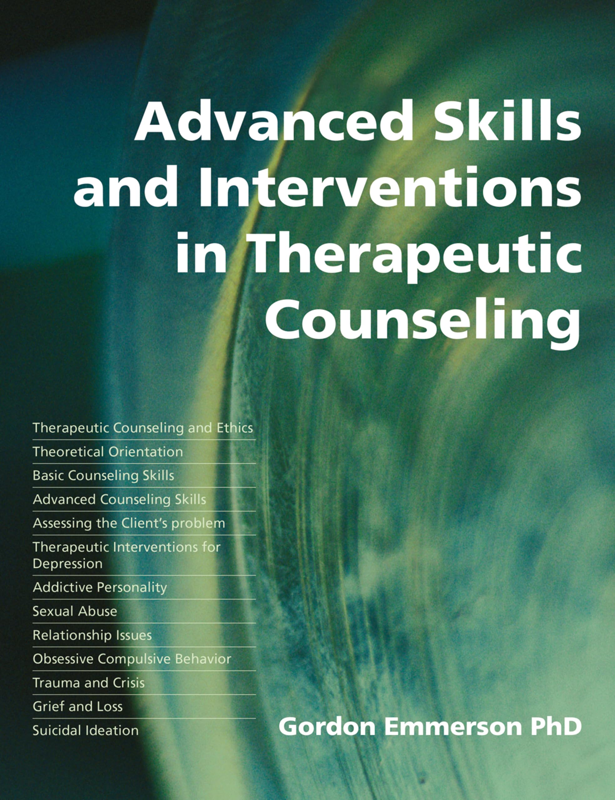 Advanced skills and interventions in Therapeutic Counselling