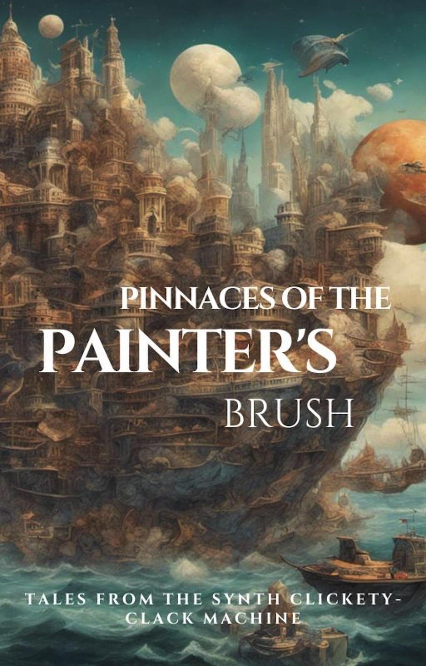 Cover of Pinnaces of the Painter's Brush