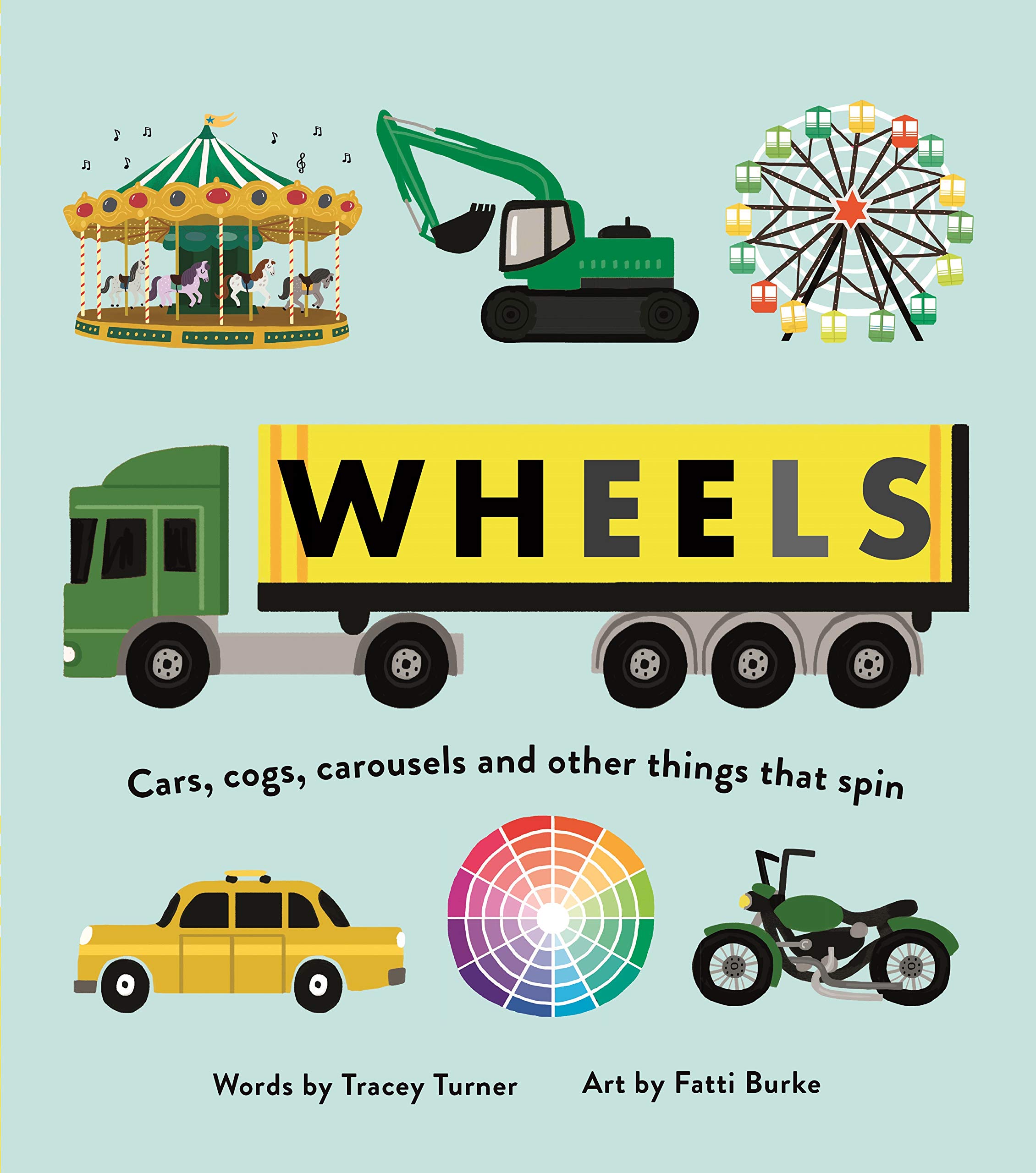 Wheels: Cars, Cogs, Carousels and Other Things That Spin (Wheels/Wings)