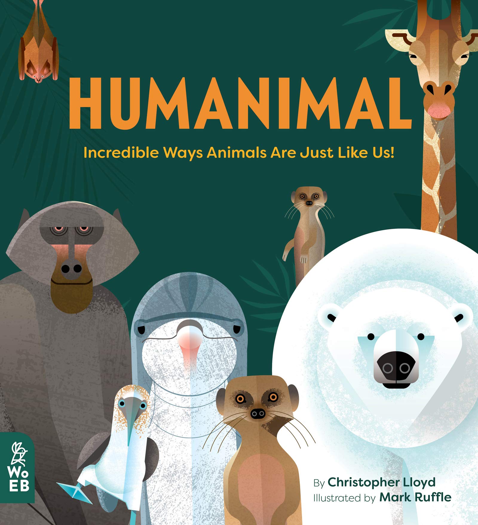 Humanimal: Incredible Ways Animals are Just Like Us!: 1