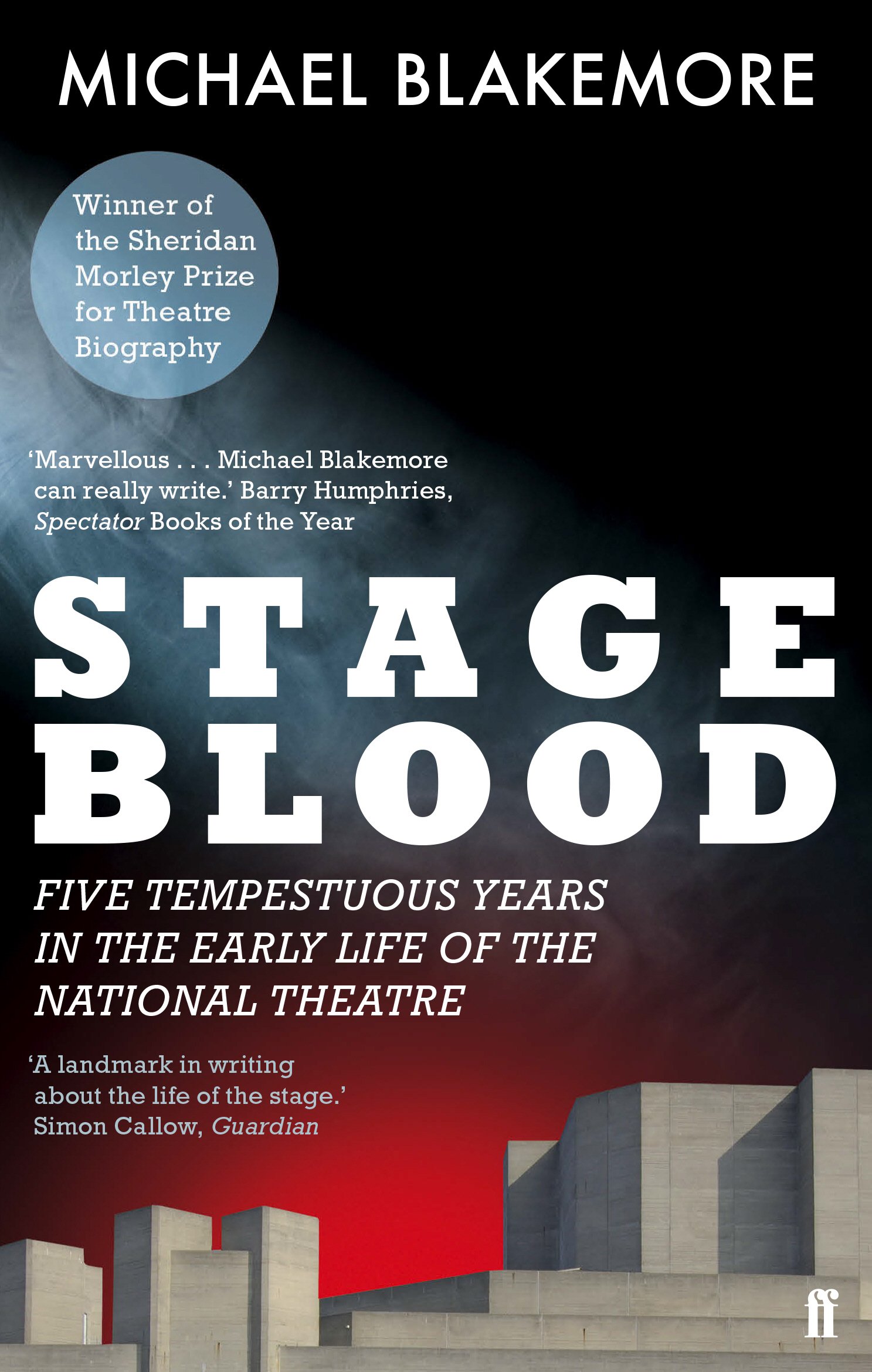 Stage Blood: Five tempestuous years in the early life of the N .
