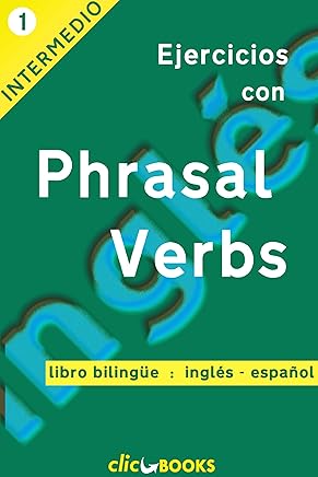 Ejercicios con Phrasal Verbs N º 1: Versión bilingüe, ingles-español Libros,Libros universitarios y de estudios superiores,Humanidades