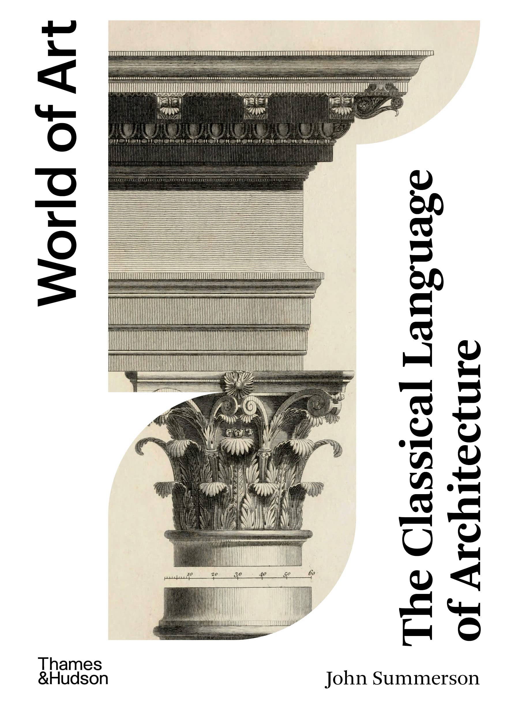 Thames & Hudson The Classical Language of Architecture The Classical Language of Architecture (World of Art)