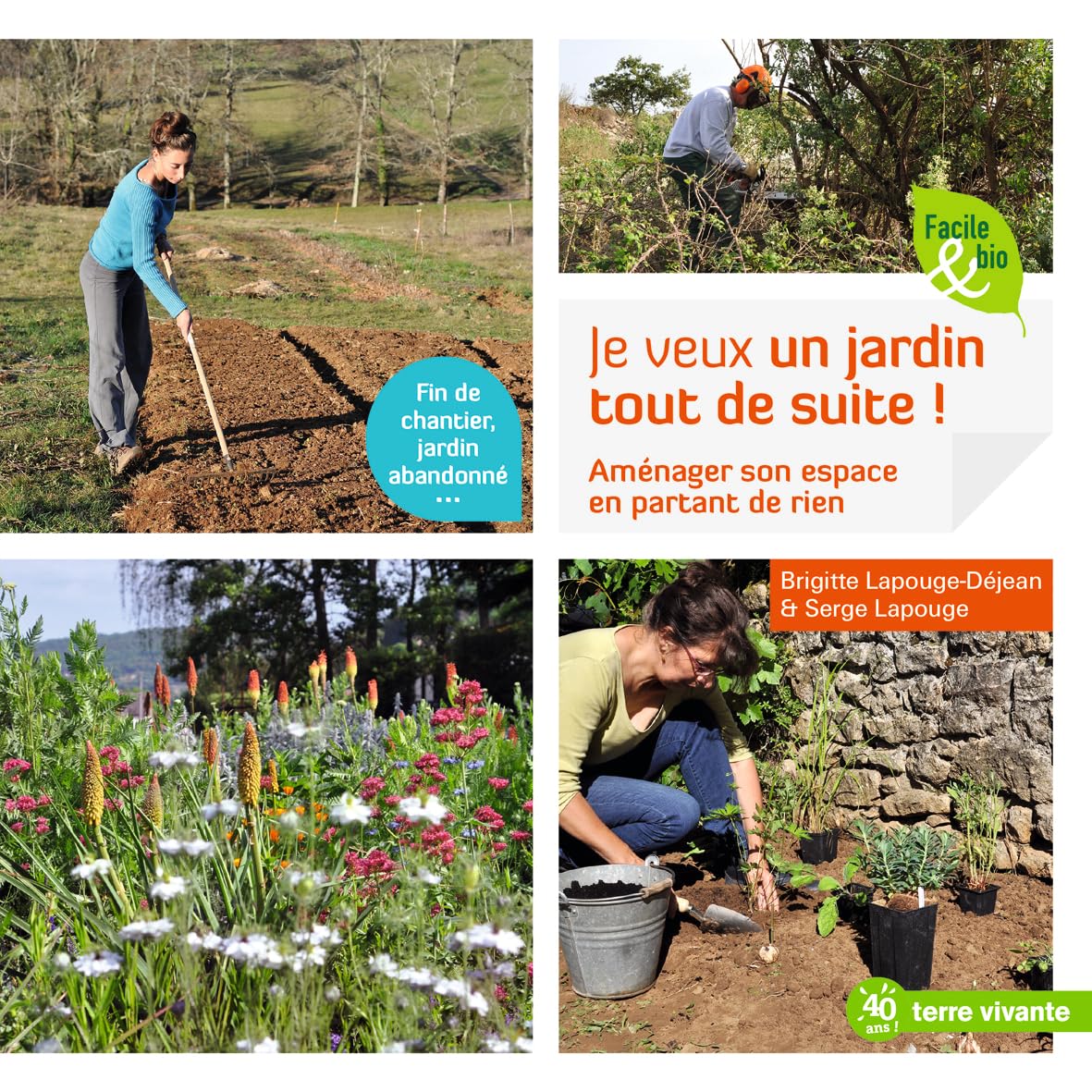 Je veux un jardin tout de suite !: Aménager son espace en partant de rien