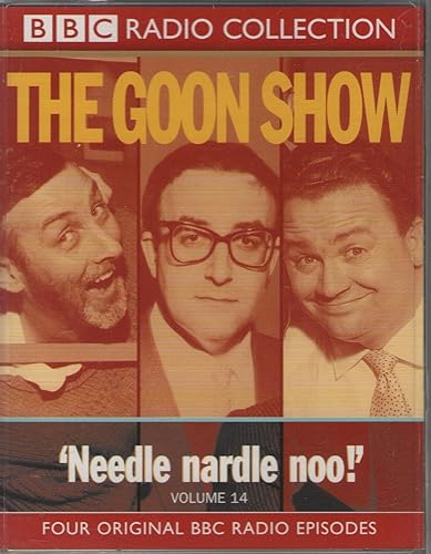 The Goon Show, Vol. 14: Needle Nardle Noo! (BBC Radio Collection)