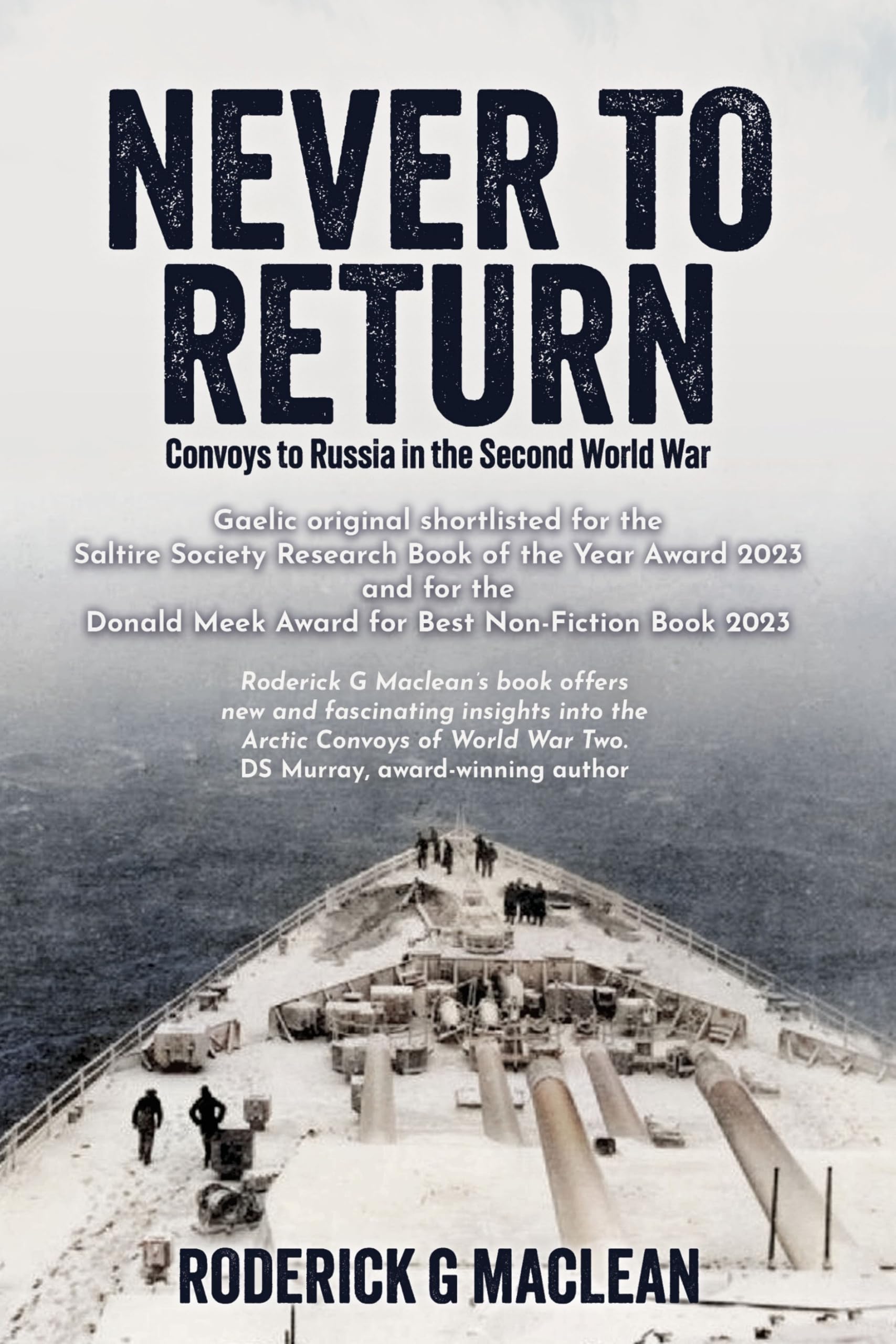 Never to Return: Convoys to Russia in the Second World War