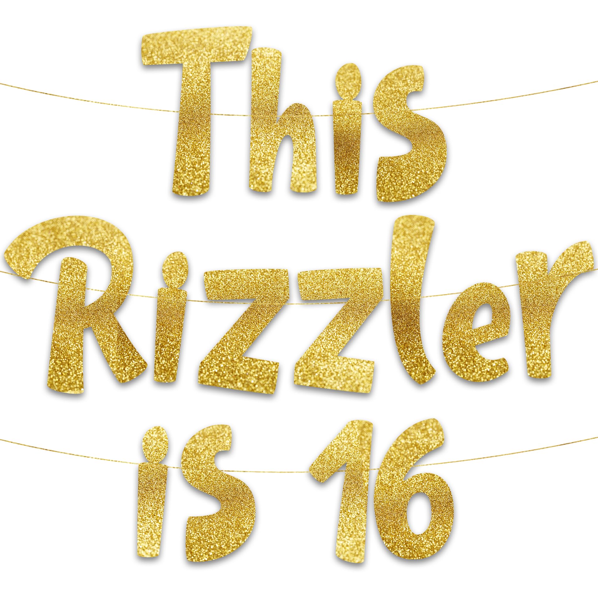 This Rizzler is 16 Gold Glitter Banner - 16th Birthday Party Supplies, Ideas, Gifts and Decorations