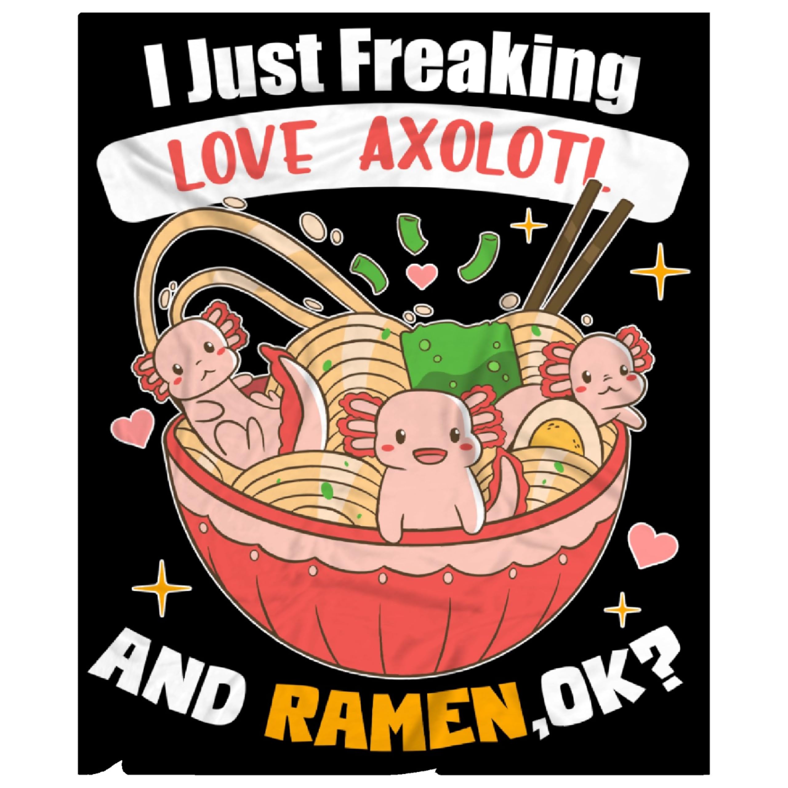 Freaking Love Axolotl and Ramen Blanket Gifts for Girls Boys Women - Super Soft Cozy Warm Throw Sheet for Couch Bed Sofa Office Decor All Season 60"x80" for Adult