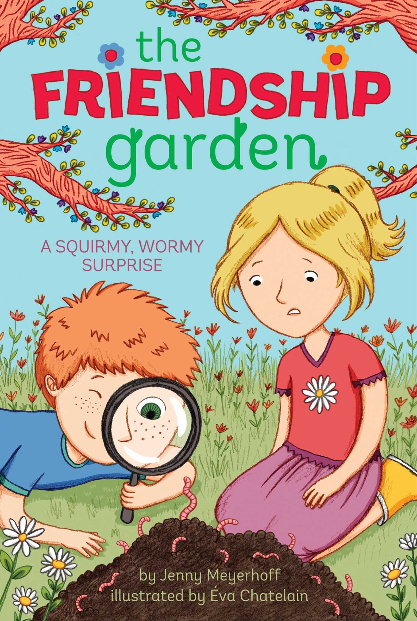 A Squirmy, Wormy Surprise (6) (The Friendship Garden)