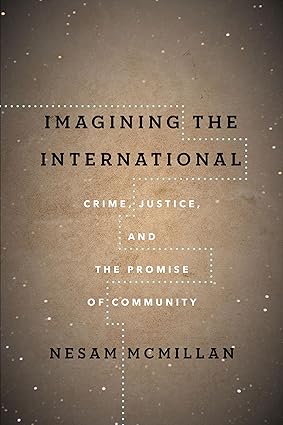 Imagining the Inteational: Crime, Justice, and the Promise of Community-Wow! eBook