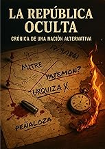 La Republica Oculta: Crónica de una Nación Alternativa