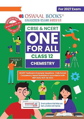 Oswaal CBSE & NCERT One for All Class 12 Chemistry | Includes 2026 Papers (Delhi & Outside Delhi)-fully solved |With NCERT, NCERT Exemplar & Competency-based questions| For 2027 Exam | With Oswaal AI