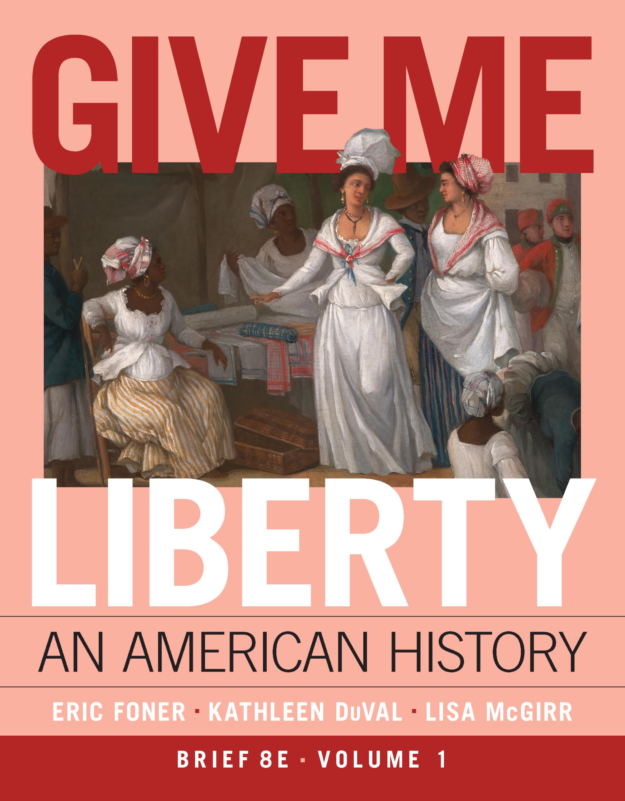 Give Me Liberty!: An American History